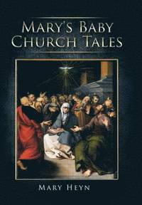 bokomslag Mary's Baby Church Tales