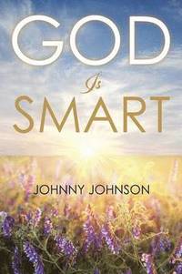 bokomslag God Is Smart