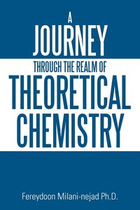 bokomslag A Journey Through the Realm of Theoretical Chemistry