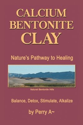 Perry A, Perry A~ - Calcium Bentonite Clay, Häftad