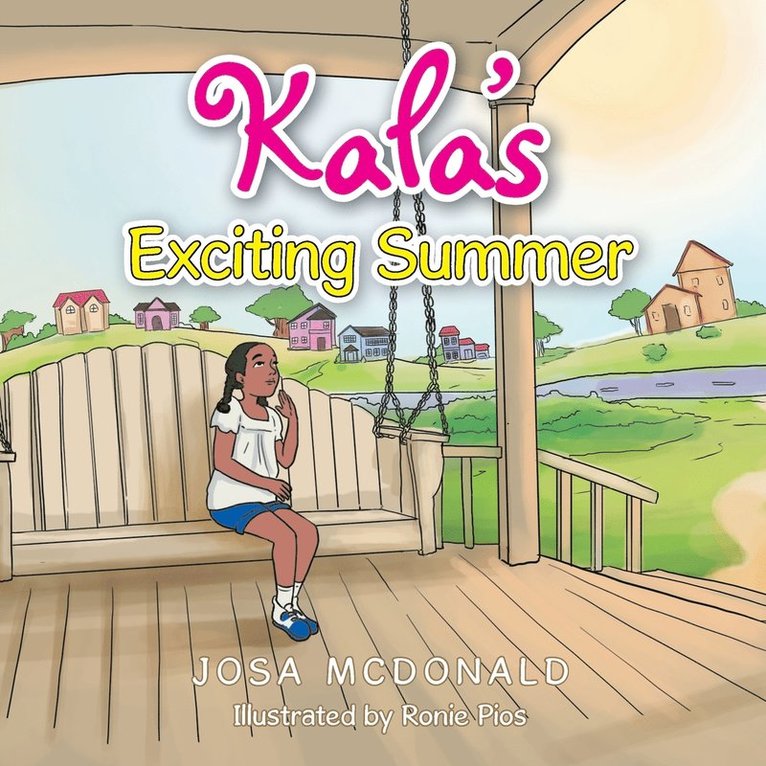 Josa McDonald, Josa Mcdonald - Kala's Exciting Summer, Häftad