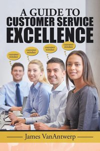 bokomslag Guide to Customer Service Excellence