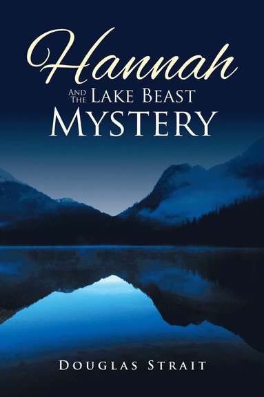 bokomslag Hannah And The Lake Beast Mystery