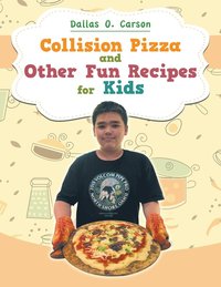 bokomslag Collision Pizza and Other Fun Recipes for Kids