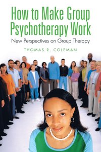 bokomslag How to Make Group Psychotherapy Work