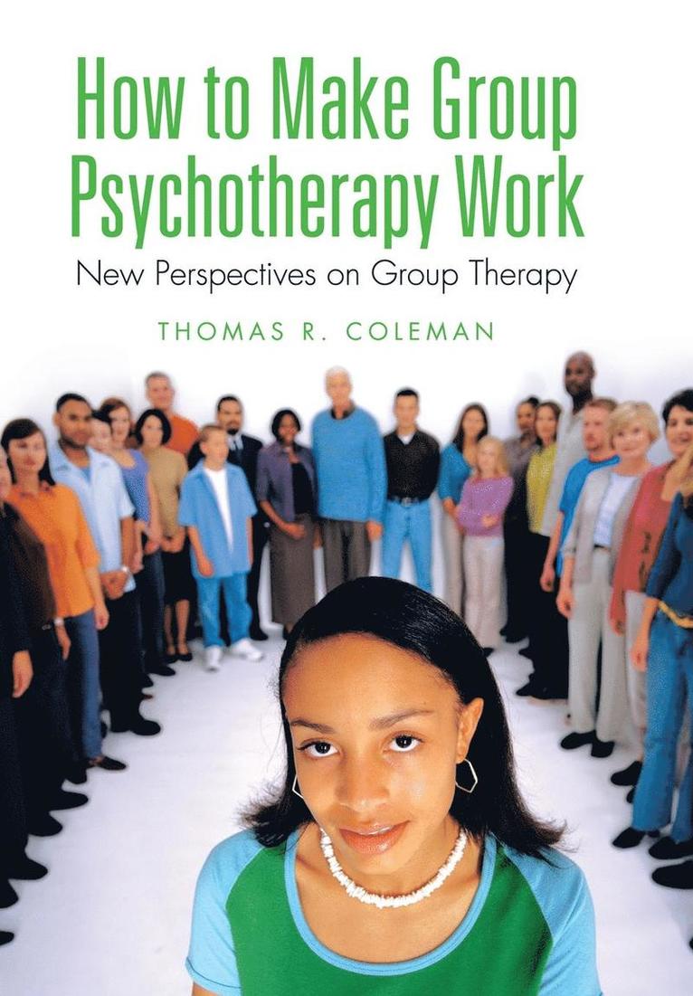 How to Make Group Psychotherapy Work 1