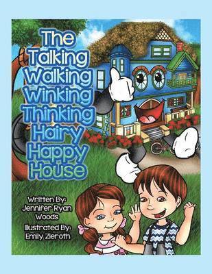 bokomslag The Talking Walking Winking Thinking Hairy Happy House