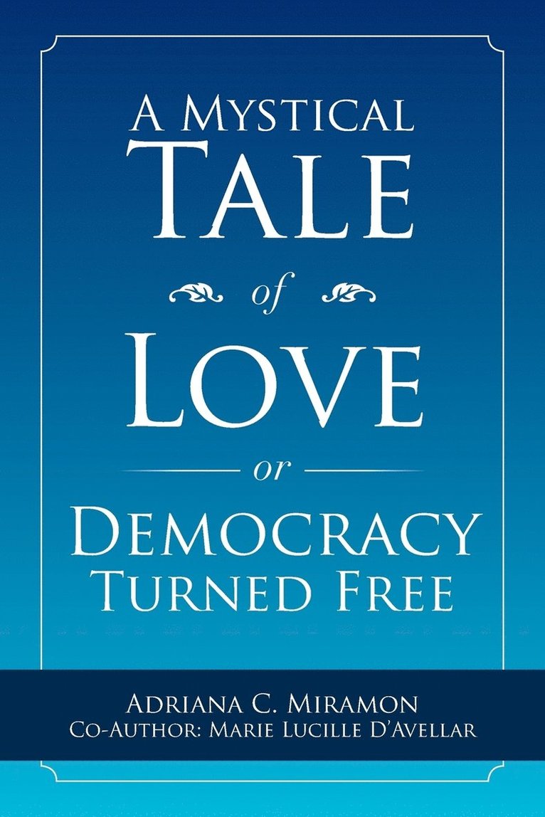 A Mystical Tale of Love or Democracy Turned Free 1