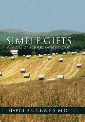 Harold S Jenkins, Harold S. Jenkins, M.D. Harold S. Jenkins - Simple Gifts, Inbunden
