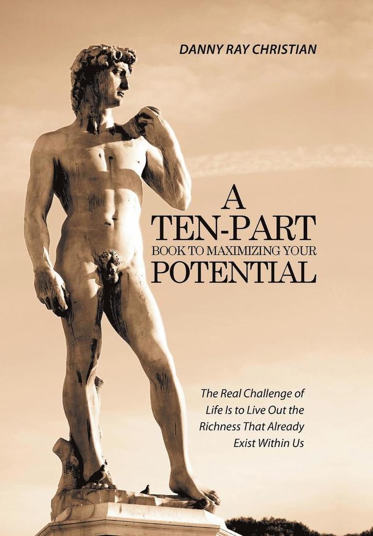 Danny Ray Christian - Ten-Part Book to Maximizing Your Potential, Inbunden