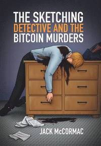 bokomslag The Sketching Detective and the Bitcoin Murders