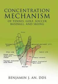 bokomslag Concentration Mechanism of Tennis, Golf, Soccer, Baseball, and Skiing