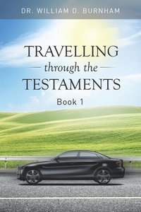 bokomslag Travelling Through the Testaments Volume 1