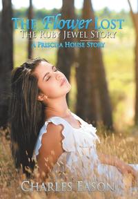 bokomslag The Flower Lost - The Ruby Jewel Story