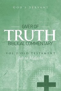 bokomslag Giver of Truth Biblical Commentary-Vol. 2