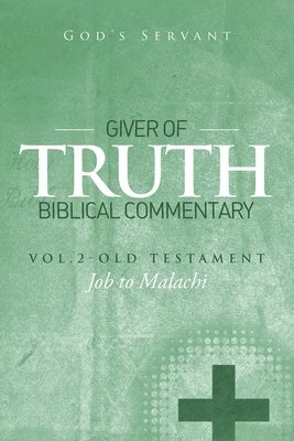 Giver of Truth Biblical Commentary-Vol. 2 1