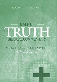 bokomslag Giver of Truth Biblical Commentary-Vol. 2