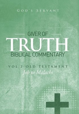 bokomslag Giver of Truth Biblical Commentary-Vol. 2