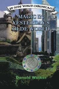 bokomslag Magic in Yesterday's Olde World