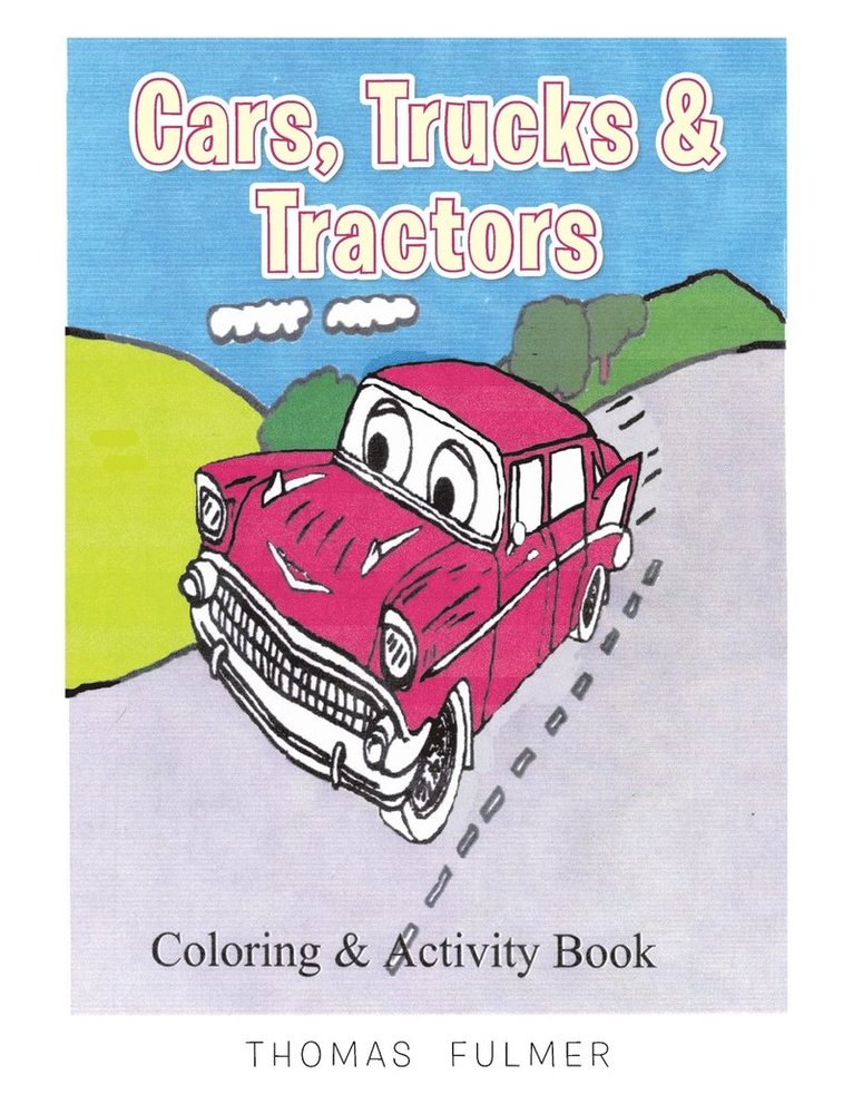 Cars, Trucks & Tractors 1