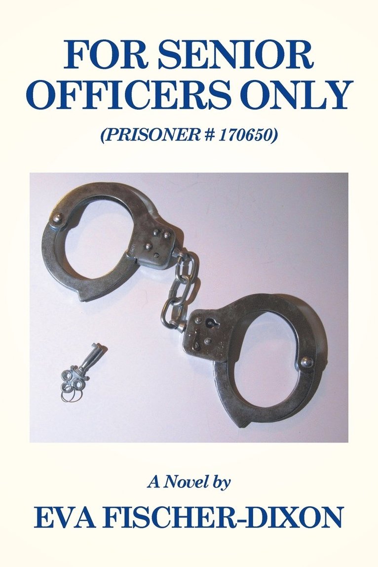 Eva Fischer-Dixon - For Senior Officers Only, Häftad