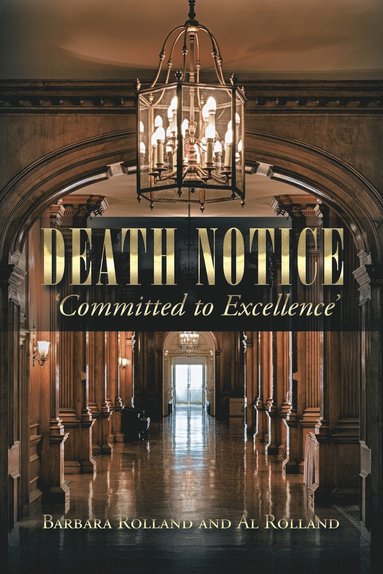 bokomslag Death Notice - 'Committed to Excellence'