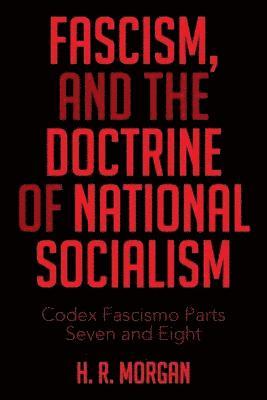 FASCISM, and The Doctrine of NATIONAL SOCIALISM