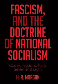 bokomslag FASCISM, and The Doctrine of NATIONAL SOCIALISM
