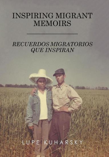 bokomslag Inspiring Migrant Memoirs - Recuerdos Migratorios Que Inspiran