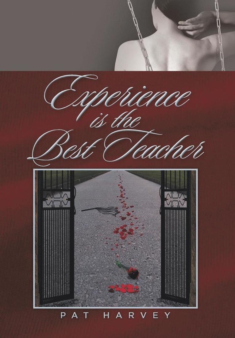 Experience is the Best Teacher 1