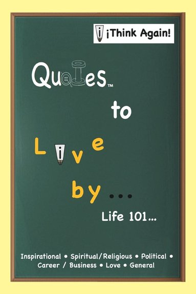 bokomslag Quotes to Live By . . .