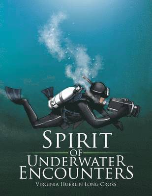 bokomslag Spirit of Underwater Encounters