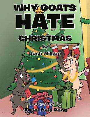 Josh Wilson - Why Goats Hate Christmas, Häftad