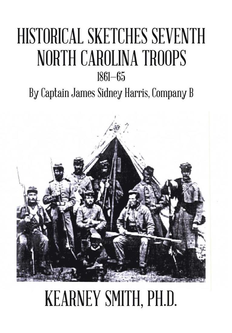 Historical Sketches Seventh North Carolina Troops 1861-65 1