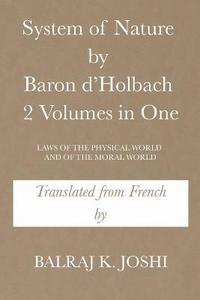 bokomslag System of Nature by Baron d'Holbach 2 Volumes in One