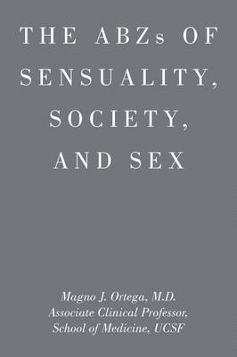 ABZs OF SENSUALITY, SOCIETY, AND SEX 1