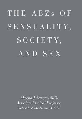ABZs OF SENSUALITY, SOCIETY, AND SEX