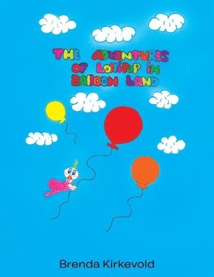 The Adventures of Lollipop in Balloon Land 1