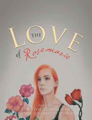 Timothy Sullivan - Love of Rosemarie, Häftad