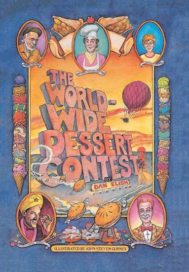 Dan Elish - Worldwide Dessert Contest, Inbunden