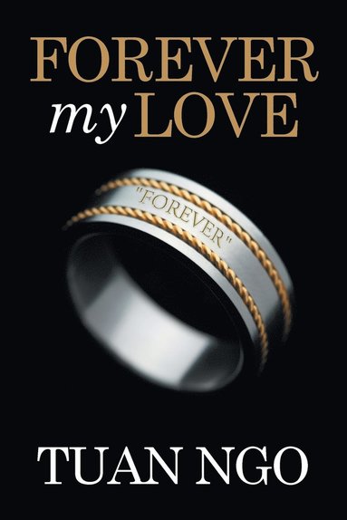 Tuan Ngo - Forever My Love, Häftad