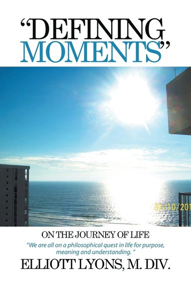 bokomslag "Defining Moments" on the Journey of Life