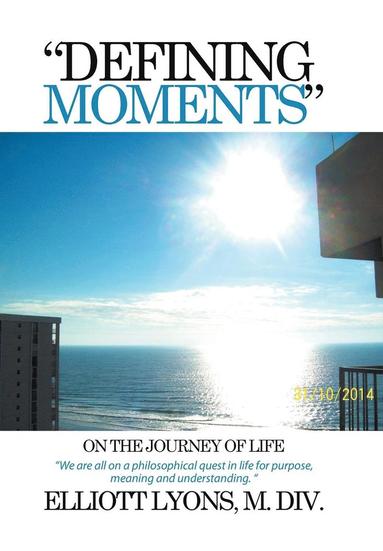 bokomslag "Defining Moments" on the Journey of Life