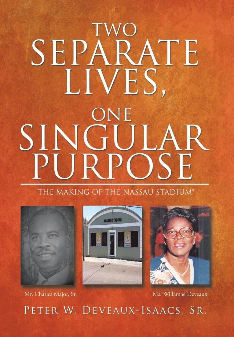 Two Separate Lives, One Singular Purpose 1