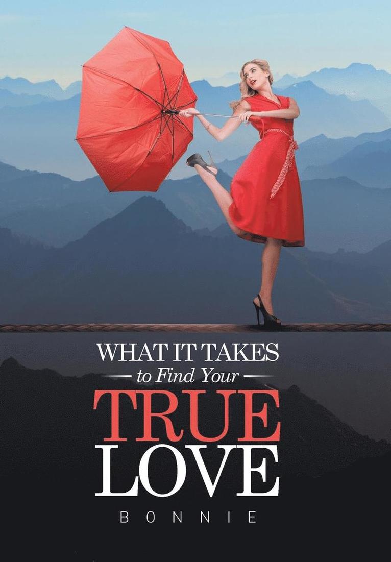 What it Takes to Find Your True Love 1