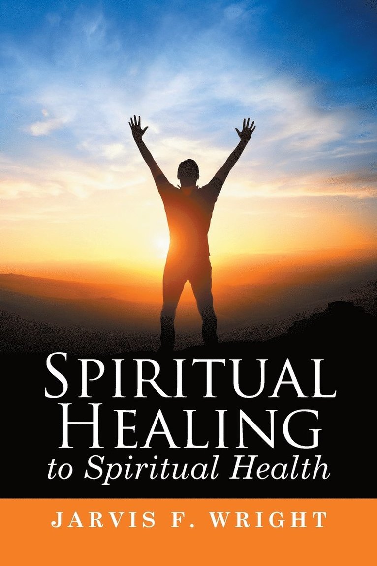 Spiritual Healing to Spiritual Health 1