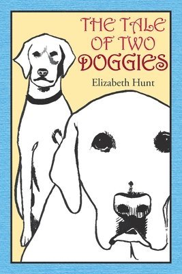 Elizabeth Hunt - Tale of Two Doggies, Häftad