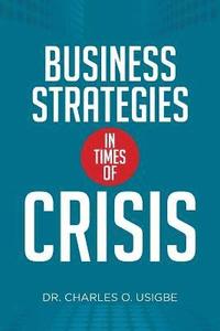 bokomslag Business Strategies in Times of Crisis