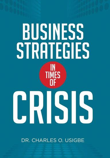 bokomslag Business Strategies in Times of Crisis