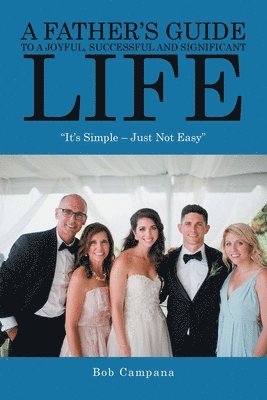 bokomslag Father's Guide to a Joyful, Successful and Significant Life